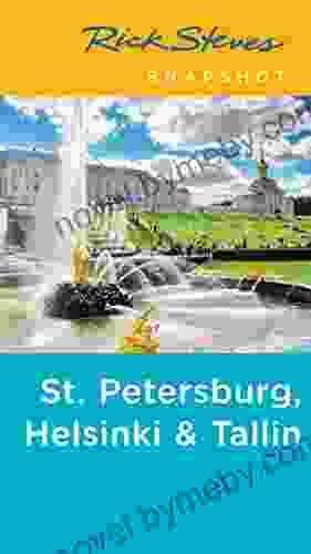 Rick Steves Snapshot St Petersburg Helsinki Tallinn