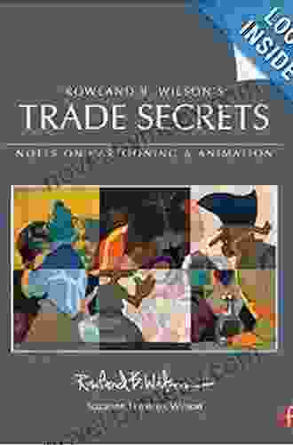 Trade Secrets: Rowland B Wilson S Notes On Design For Cartooning And Animation (Animation Masters Title)