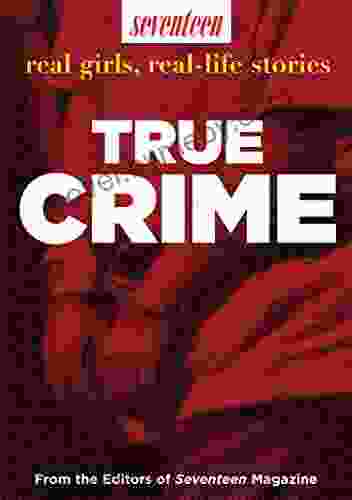 Seventeen Real Girls Real Life Stories: True Crime