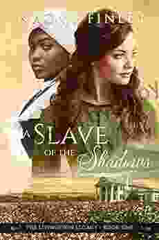 A Slave Of The Shadows (The Livingston Legacy 1)