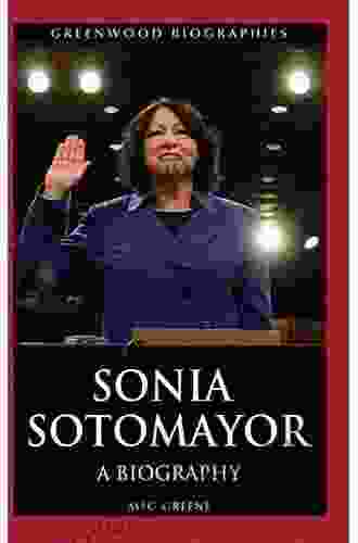 Sonia Sotomayor: A Biography (Greenwood Biographies)