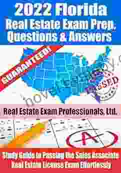 2024 Florida Real Estate Exam Prep Questions Answers: Study Guide To Passing The Sales Associate Real Estate License Exam Effortlessly