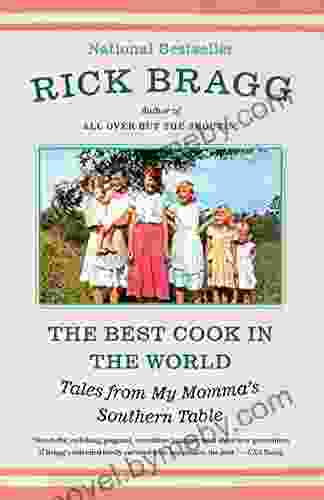 The Best Cook In The World: Tales From My Momma S Table