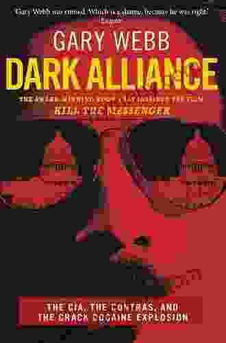 Dark Alliance: The CIA The Contras And The Cocaine Explosion