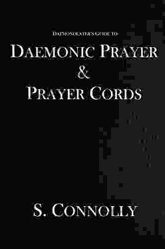 Daemonic Prayer And Prayer Cords (The Daemonolater S Guide 7)