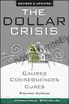 The Dollar Crisis: Causes Consequences Cures