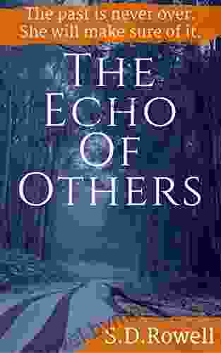 The Echo of Others S D Rowell