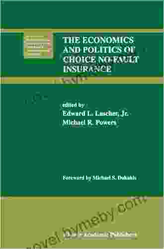 The Economics and Politics of Choice No Fault Insurance (Huebner International on Risk Insurance and Economic Security 24)