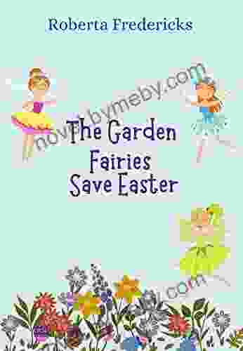 The Garden Fairies Save Easter