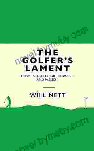 The Golfer S Lament: How I Reached For The Pars And Missed