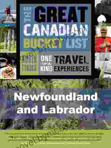 The Great Canadian Bucket List Newfoundland and Labrador