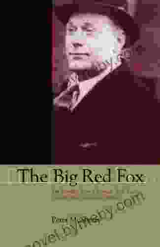 The Big Red Fox: The Incredible Story of Norman Red Ryan Canada s Most Notorious Criminal