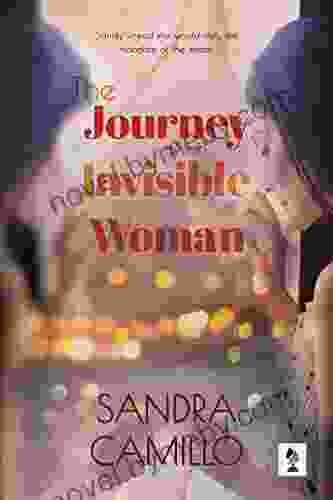 The Journey Of An Invisible Woman