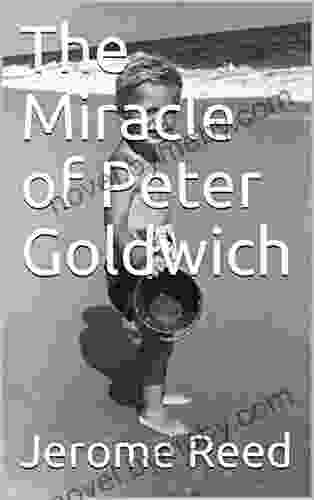 The Miracle Of Peter Goldwich