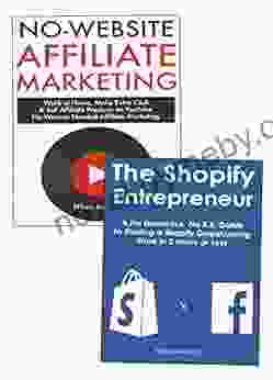 The Online Entrepreneur S Ecommerce Bundle: No Website Affiliate Marketing Shopify Selling