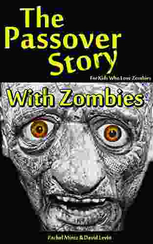 The Passover Story With Zombies: For Children Who Love Zombies