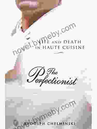 The Perfectionist: Life And Death In Haute Cuisine