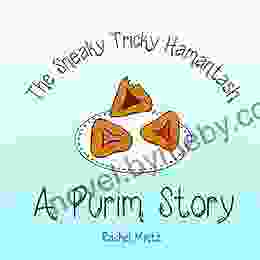 The Sneaky Tricky Hamantash: A Purim Story