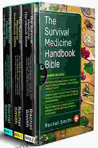 The Survival Medicine Handbook Bible: 3 in 1 The Ultimate Beginner s Guide+ Essential Guide of Tips and Tricks+ Step by step guide to preparing natural medicine and remedies