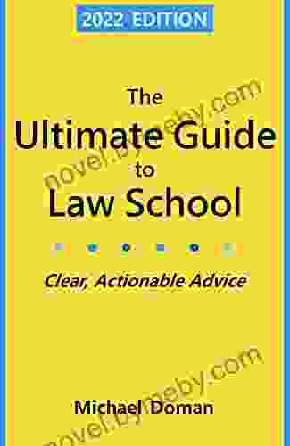 The Ultimate Guide To Law School: Clear Actionable Advice