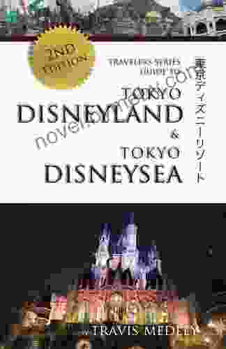 Travelers Guide To Tokyo Disneyland Tokyo DisneySea: 2nd Edition