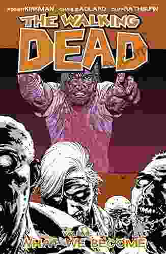 The Walking Dead Vol 10: What We Become