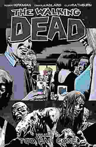 The Walking Dead Vol 13: Too Far Gone