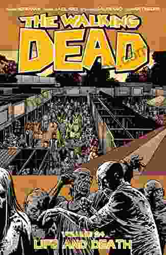 The Walking Dead Vol 24: Life And Death