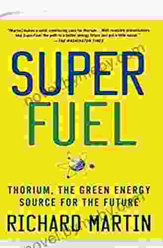 SuperFuel: Thorium The Green Energy Source For The Future (MacSci)