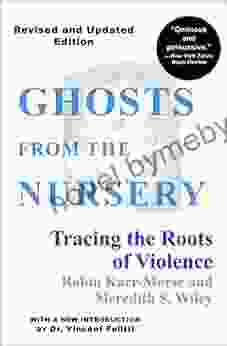 Ghosts From The Nursery: Tracing The Roots Of Violence