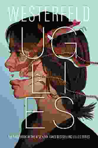 Uglies (The Uglies 1) Scott Westerfeld