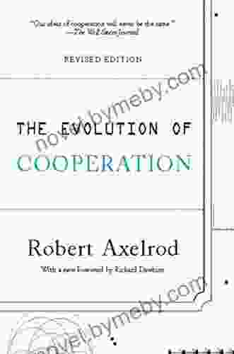 The Evolution Of Cooperation: Revised Edition