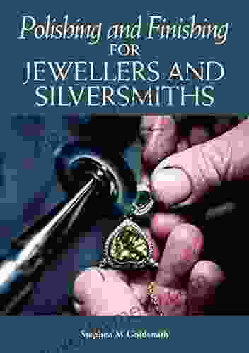 Polishing And Finishing For Jewellers And Silversmiths