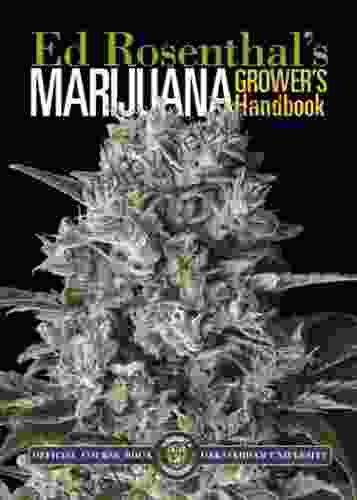 Marijuana Grower S Handbook: Your Complete Guide For Medical And Personal Marijuana Cultivation