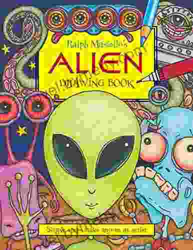 Ralph Masiello S Alien Drawing (Ralph Masiello S Drawing Books)