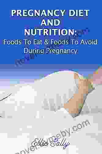 Pregnancy Diets And Nutrition: Foods To Eat Foods To Avoid During Pregnancy Pregnancy Diet Pregnancy Gifts For First Time Moms Women Baby Pregnancy Trimester 1 2 3 For Her Gift