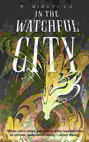 In The Watchful City S Qiouyi Lu