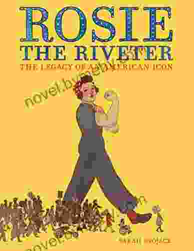 Rosie The Riveter: The Legacy Of An American Icon