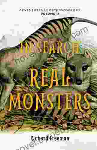 In Search Of Real Monsters: Adventures In Cryptozoology Volume 2 (Mythical Animals Legendary Cryptids Norse Creatures)