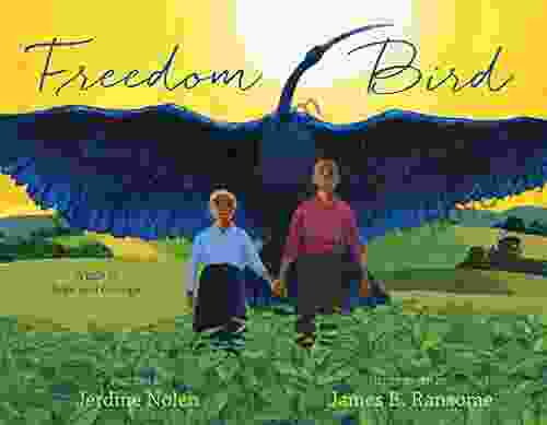 Freedom Bird: A Tale Of Hope And Courage