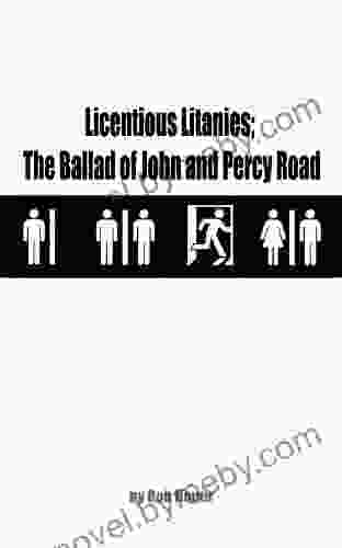 Licentious Litanies The Ballad Of John And Percy Road