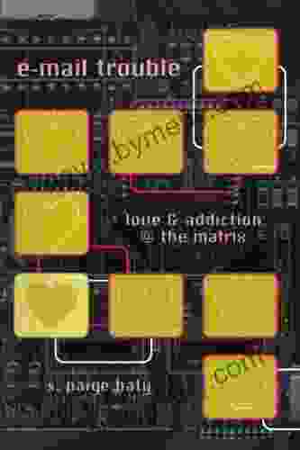 E Mail Trouble: Love And Addiction The Matrix (Constructs Series)