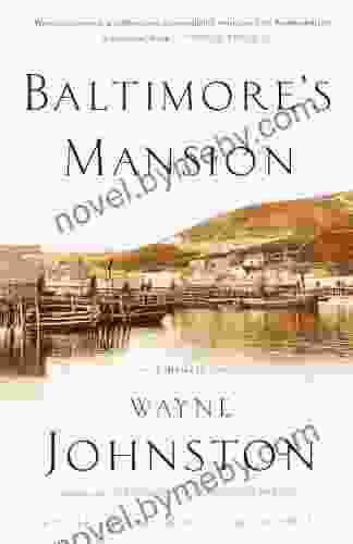 Baltimore s Mansion: A Memoir Wayne Johnston