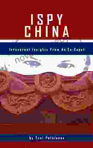 I Spy China: Irreverent Insights From An Ex Expat