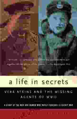 A Life In Secrets: Vera Atkins And The Missing Agents Of WWII