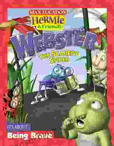 Webster The Scaredy Spider (Max Lucado S Hermie Friends)