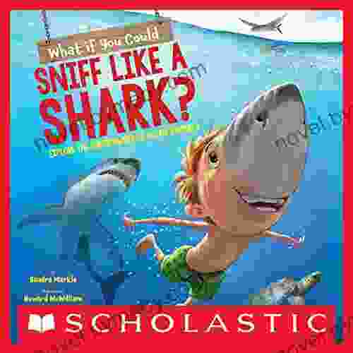 What If You Could Sniff Like a Shark?: Explore the Superpowers of Ocean Animals (What If You Had ? 1)