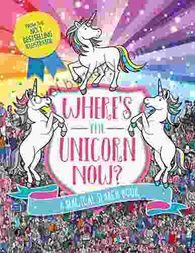 Where s the Unicorn Now?: A Magical Search and Find (Search and Find Activity 2)